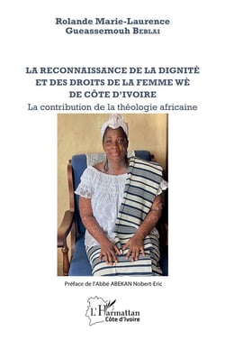 La reconnaissance de la dignité et des droits de la femme wè de Côte d'Ivoire : la contribution de la théologie africaine
