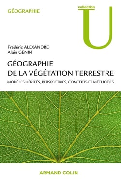 Géographie de la végétation terrestre - modèles hérités, perspectives, concepts et méthodes
