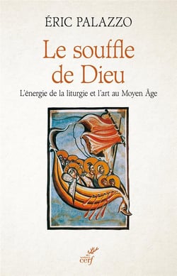 Le souffle de Dieu - L'énergie de la liturgie et l'art au Moyen Âge