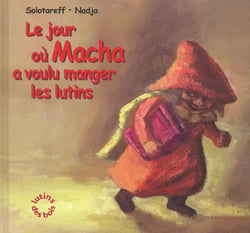 jour ou macha a voulu manger les lutins