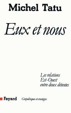 Eux et nous : Les relations Est-Ouest entre deux détentes