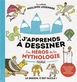 J'apprends à dessiner : les héros de la mythologie
