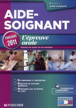 Aide-soignant - l'épreuve orale (édition 2011)