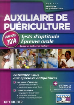 Pass'foucher - auxiliaire de puériculture - tests d'aptitude, épreuve orale - concours 2014