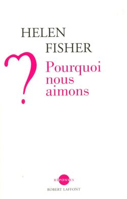 Pourquoi nous aimons ?
