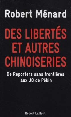Des libertés et autres chinoiseries - de Reporters sans frontières aux JO de Pékin