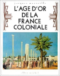 L'âge d'or de la france coloniale