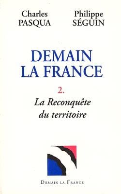 Demain la France t.2 - la reconquête du territoire