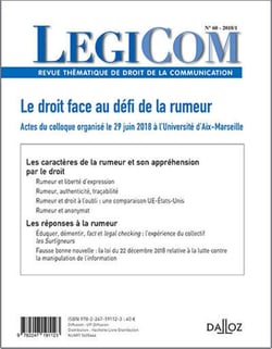 Legicom Tome 60 : 2018/1 - le droit face au défi de la rumeur