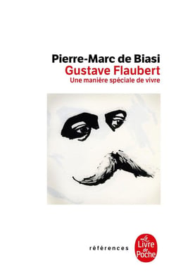 Gustave Flaubert, une matière spéciale de vivre