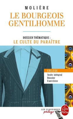 Le bourgeois gentilhomme - dossier thématique: le culte du paraître