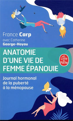 Anatomie d'une vie de femme épanouie - journal hormonal de la puberté à la ménopause