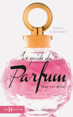 Le guide du parfum - Nouvelle édition