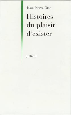 Histoires du plaisir d'exister