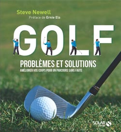 Golf - problèmes et solutions - améliorer vos coups pour un parcours sans faute