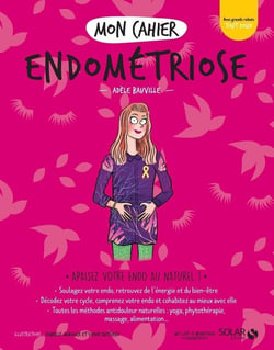 Mon cahier : endométriose