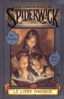Les Chroniques De Spiderwick Tome 1 : Le Livre Magique