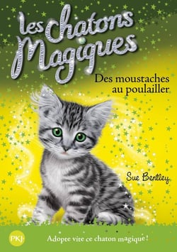 Les chatons magiques Tome 17 : des moustaches au poulailler