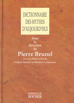 Dictionnaire des mythes d'aujourd'hui