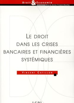 Le droit dans les crises bancaires et financières systémiques