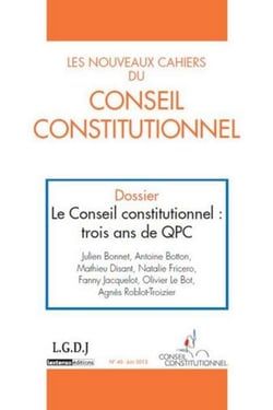 Les nouveaux cahiers du conseil constitutionnel n.40 - le conseil constitutionnel - trois ans de qpc