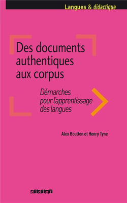 Des documents authentiques aux corpus - démarches pour l'apprentissage des langues