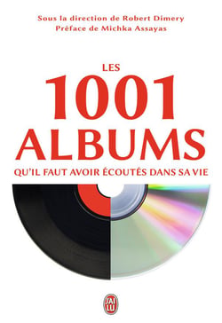 Les 1001 albums qu'il faut avoir écoutes dans sa vie