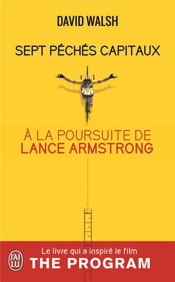 Sept péchés capitaux - à la poursuite de Lance Armstrong