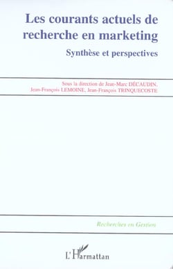 Les courants actuels de recherche en marketing - syntheses et perspectives