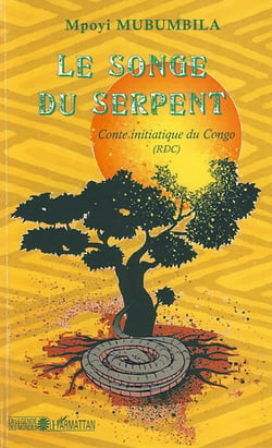 Le songe du serpent - conte initiatique du congo (rdc)