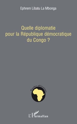 Quelle diplomatie pour la république démocratique du Congo