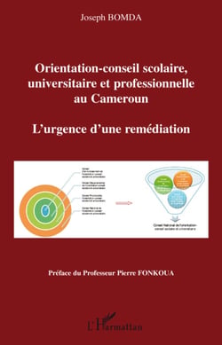 Orientation-conseil scolaire, universitaire et professionnelle au Cameroun - l'urgence d'une remédiation