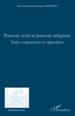 Revue méditerranées : pouvoir civil et pouvoir religieux entre conjonction et opposition