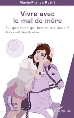 Vivre avec le mal de mère - ou qu'est-ce qui fait courir julie ?