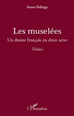 Les muselées - un drame français en deux actes