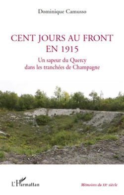 Cent jours au front en 1915 - un sapeur du quercy dans les tranchées de champagne