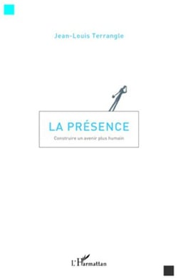 La présence - construire un avenir plus humain