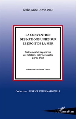 La convention des Nations unies sur le droit de la mer - instruments de régulation ddes relations internationales par le droit