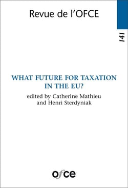 Revue de l'OFCE n.141 : what future for taxation in the EU ?