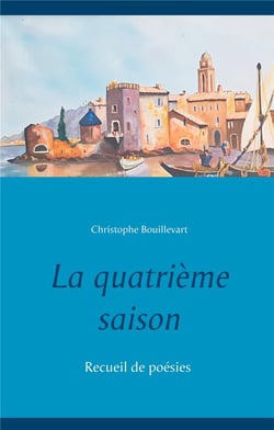 La quatrième saison - recueil de poésies