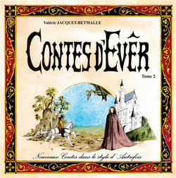 Nouveaux contes dans le style d'autrefois t.2 - contes d'Evêr