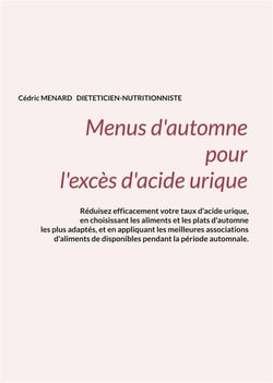 Menus d'automne pour l'exces d'acide urique.