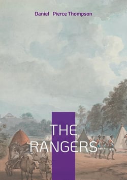 The Rangers : Historical Fiction of the American Frontier, Wilderness Adventure, and Revolutionary War