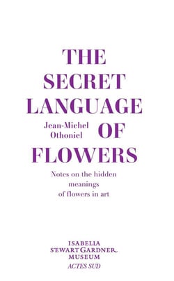 The secret language of flowers - notes on the hidden meanings of flowers in art