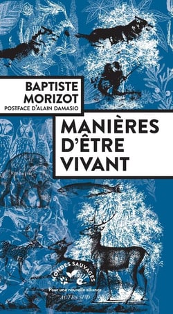 Manières d'être vivant - enquêtes sur la vie à travers nous