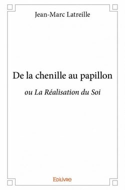 De la chenille au papillon ou la réalisation du soi