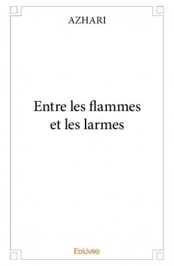 Entre les flammes et les larmes