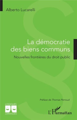 La démocratie des biens communs : nouvelles frontières du droit public