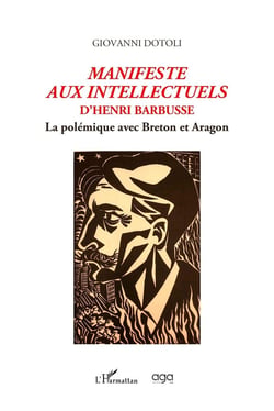 Manifeste aux intellectuels d'Henri Barbusse : La polémique avec Breton et Aragon