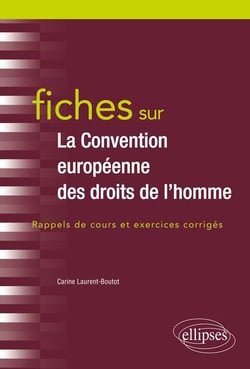 Fiches sur la convention européenne des droits de l'Homme - rappels de cours et exercices corrigés